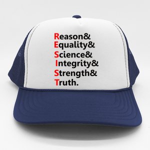 Resist Reason, Equality, Science, Integrity, Strength & Truth. Resistance Trucker Hat