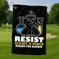 Resist Science is Power March for Science Fist Logo Golf Towel