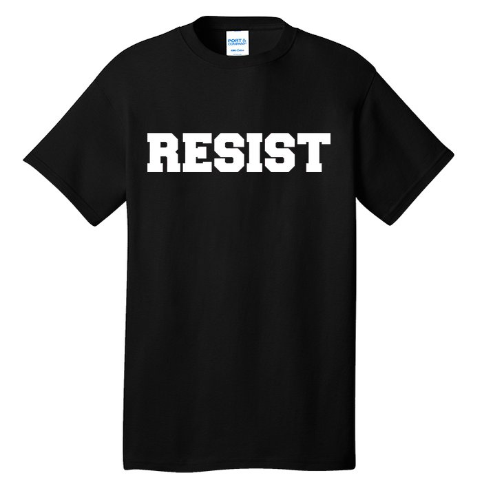 RESIST The Resistance Anti Donald Trump Love Trumps Hate Tall T-Shirt