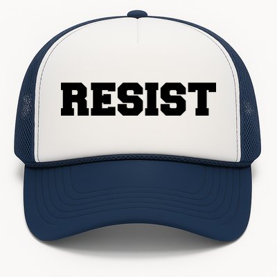 RESIST The Resistance Anti Donald Trump Love Trumps Hate Trucker Hat