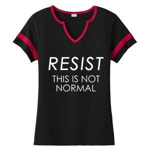 Resist This is Not Normal Anti Trump Ladies Halftime Notch Neck Tee