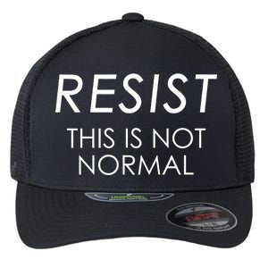 Resist This is Not Normal Anti Trump Flexfit Unipanel Trucker Cap