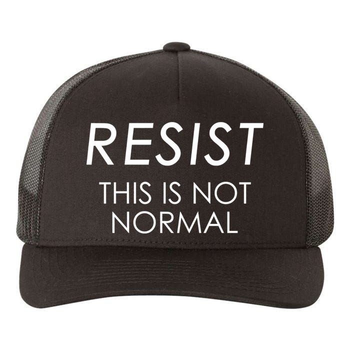 Resist This is Not Normal Anti Trump Yupoong Adult 5-Panel Trucker Hat