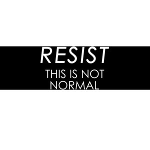 Resist This is Not Normal Anti Trump Bumper Sticker