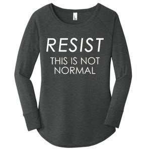 Resist This is Not Normal Anti Trump Women's Perfect Tri Tunic Long Sleeve Shirt