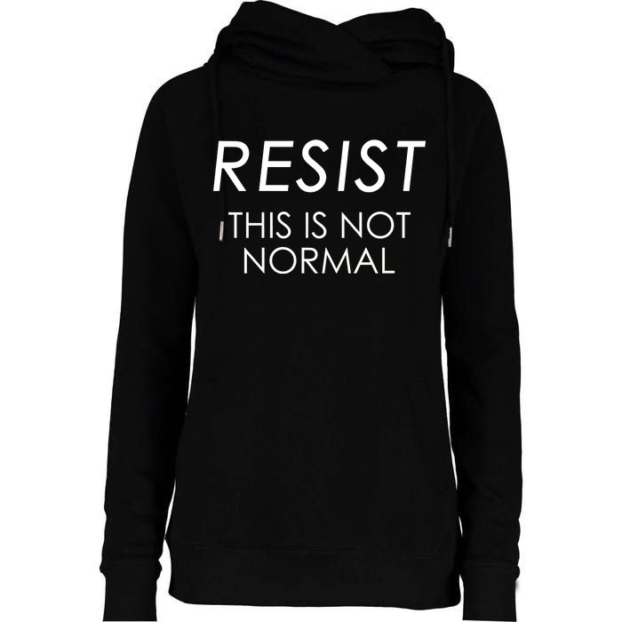 Resist This is Not Normal Anti Trump Womens Funnel Neck Pullover Hood