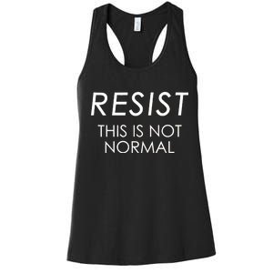 Resist This is Not Normal Anti Trump Women's Racerback Tank