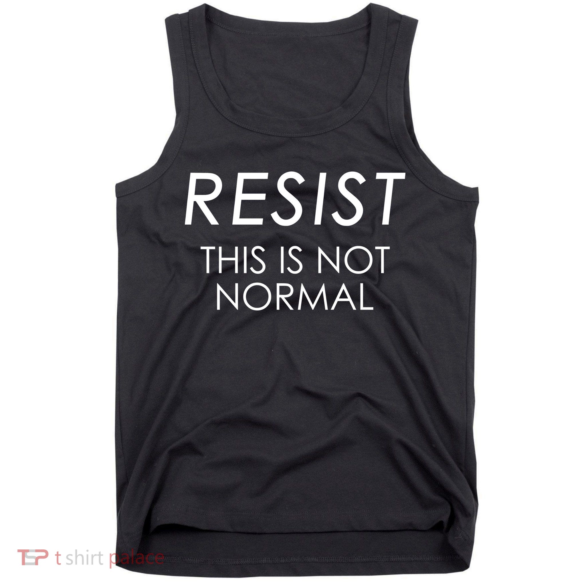 Resist This is Not Normal Anti Trump Tank Top