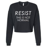 Resist This is Not Normal Anti Trump Cropped Pullover Crew