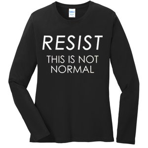 Resist This is Not Normal Anti Trump Ladies Long Sleeve Shirt