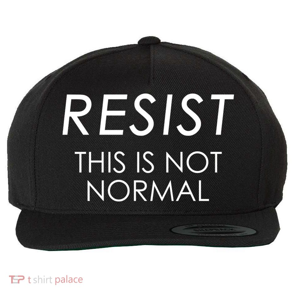 Resist This is Not Normal Anti Trump Wool Snapback Cap