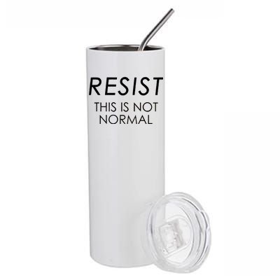 Resist This is Not Normal Anti Trump Stainless Steel Tumbler