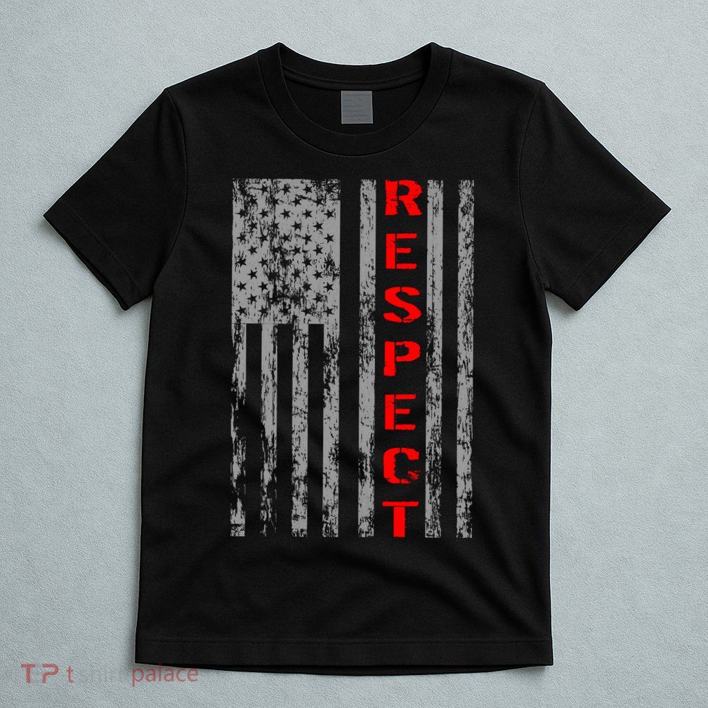 Respect Flag Of America T-Shirt