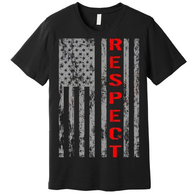 Respect Flag Of America Premium T-Shirt