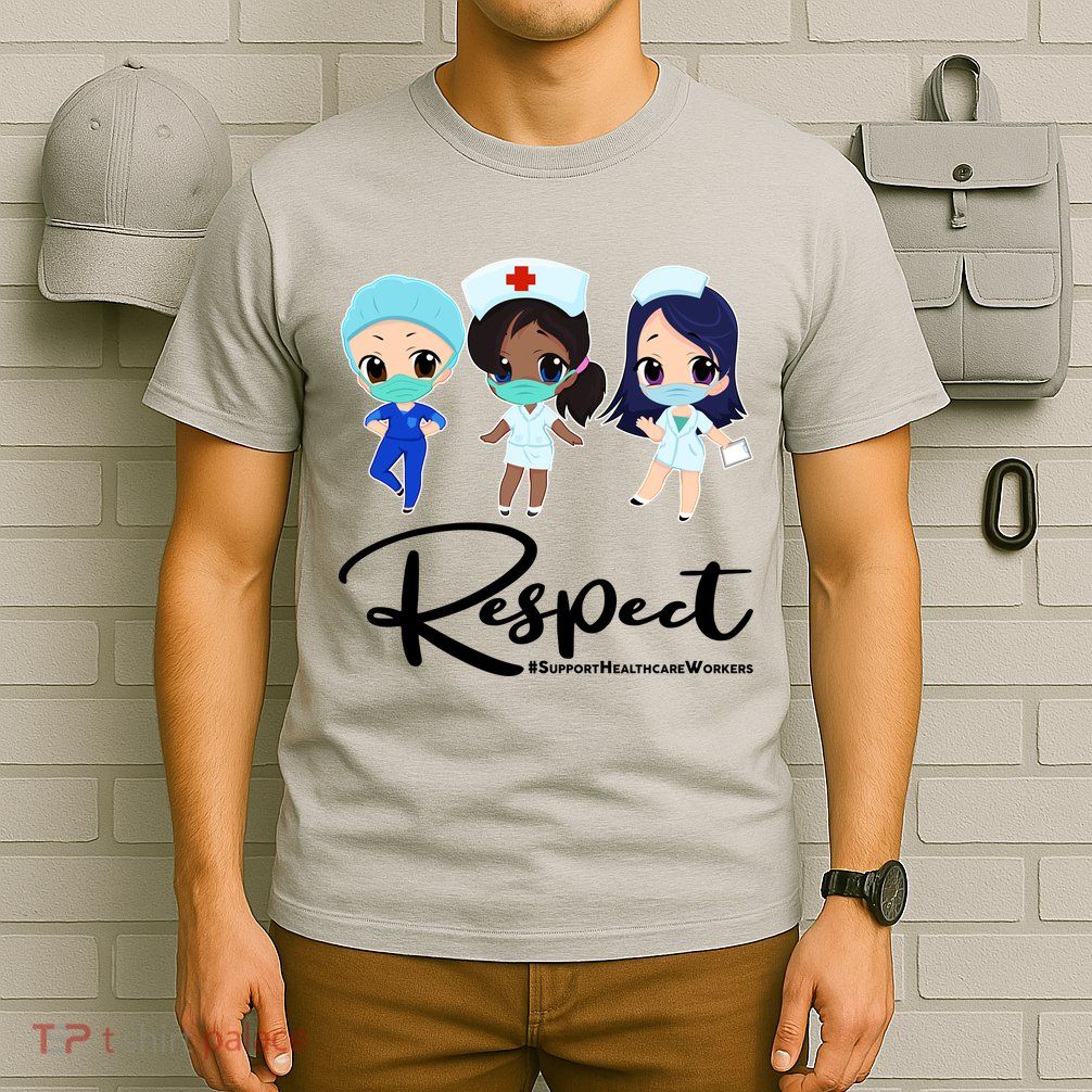 Respect Support Healthcare Workers T-Shirt
