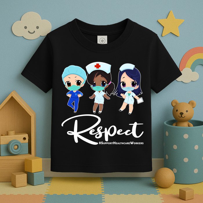 Respect Support Healthcare Workers Toddler T-Shirt