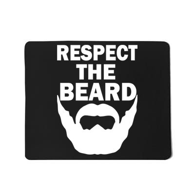 Respect The Beard Mousepad