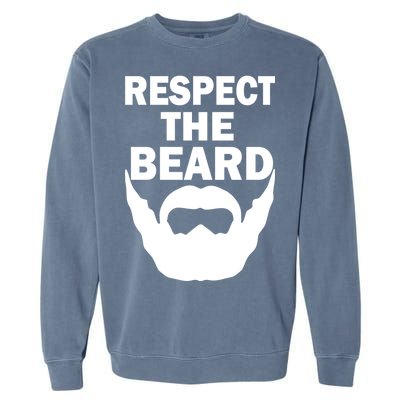 Respect The Beard Garment-Dyed Sweatshirt