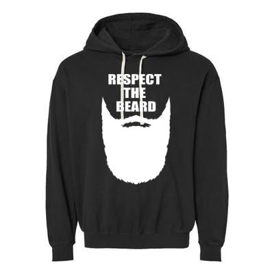 Respect The Beard Funny Bearded Garment-Dyed Fleece Hoodie
