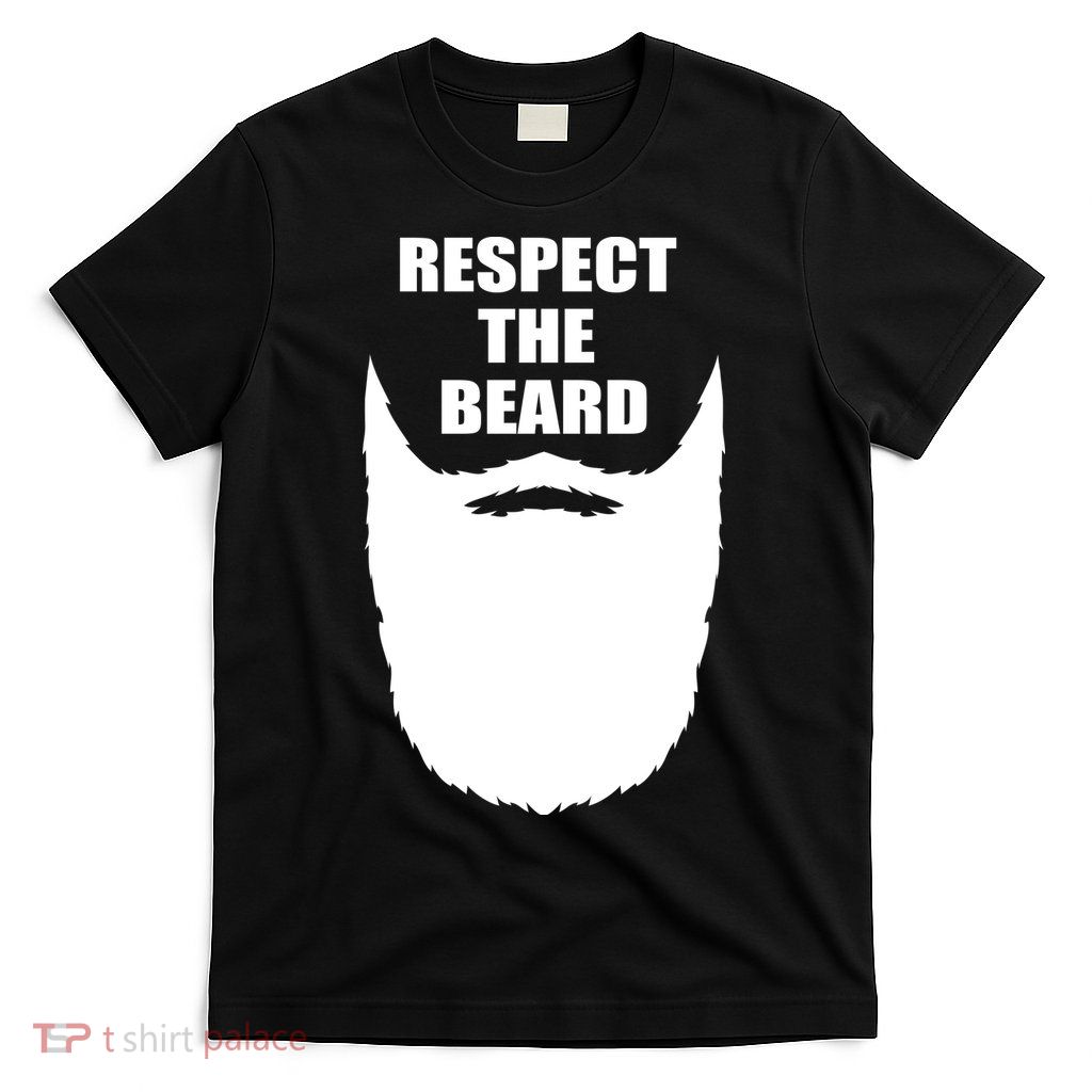 Respect The Beard Funny Bearded T-Shirt