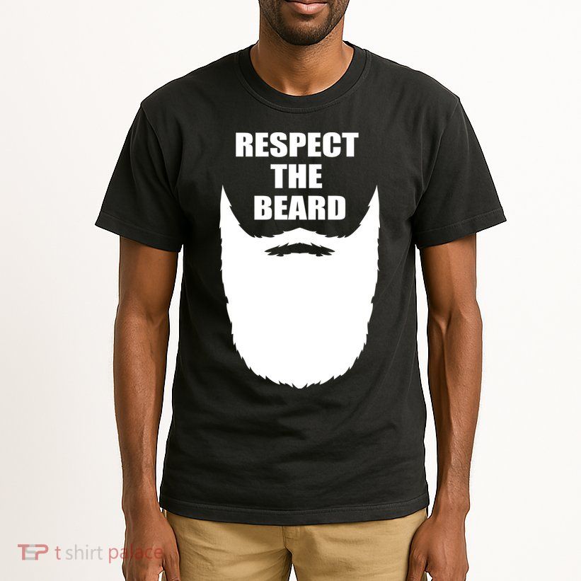 Respect The Beard Funny Bearded Tall T-Shirt