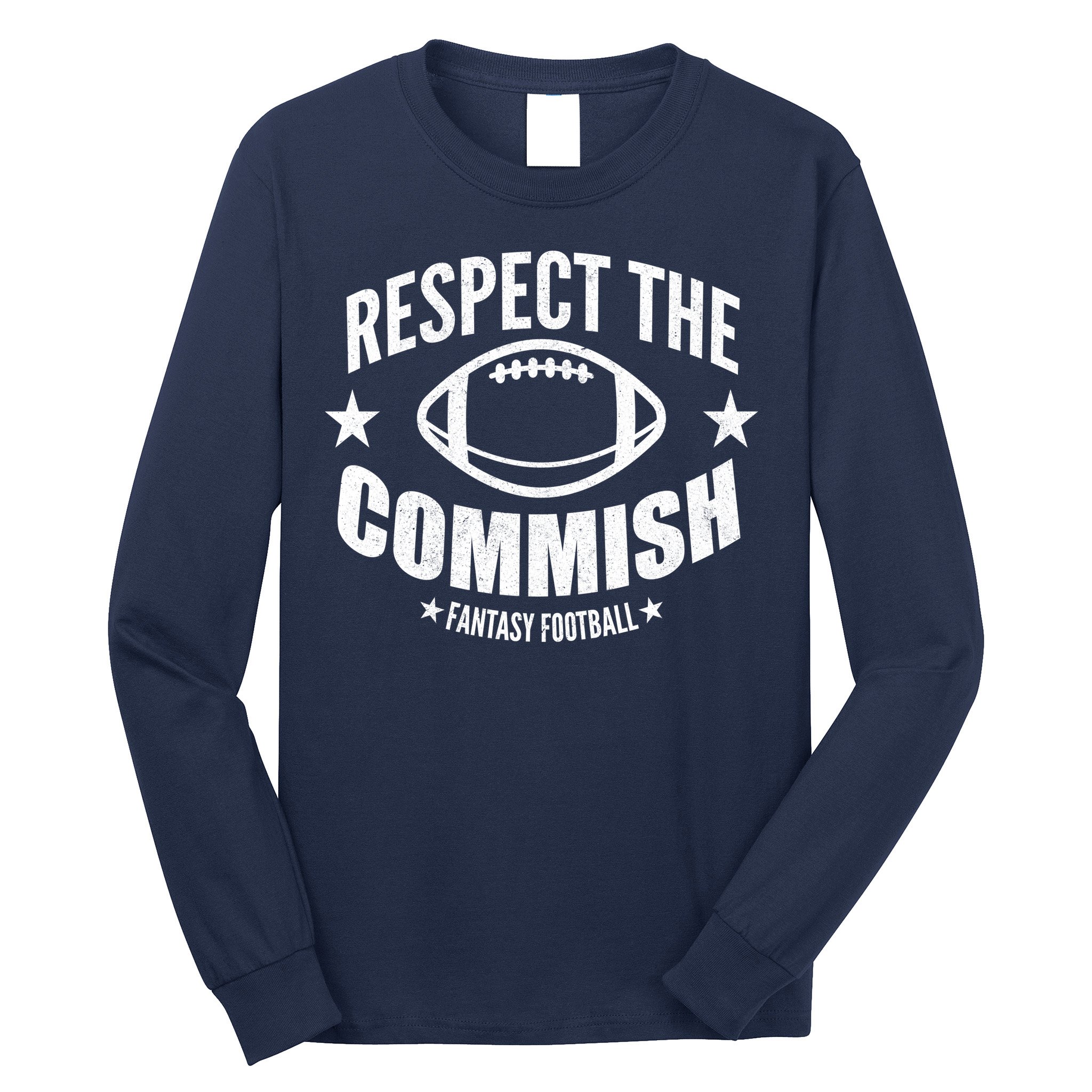 Respect The Commish Fantasy Football Long Sleeve Shirt
