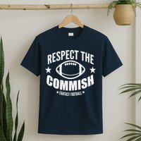 Respect The Commish Fantasy Football T-Shirt