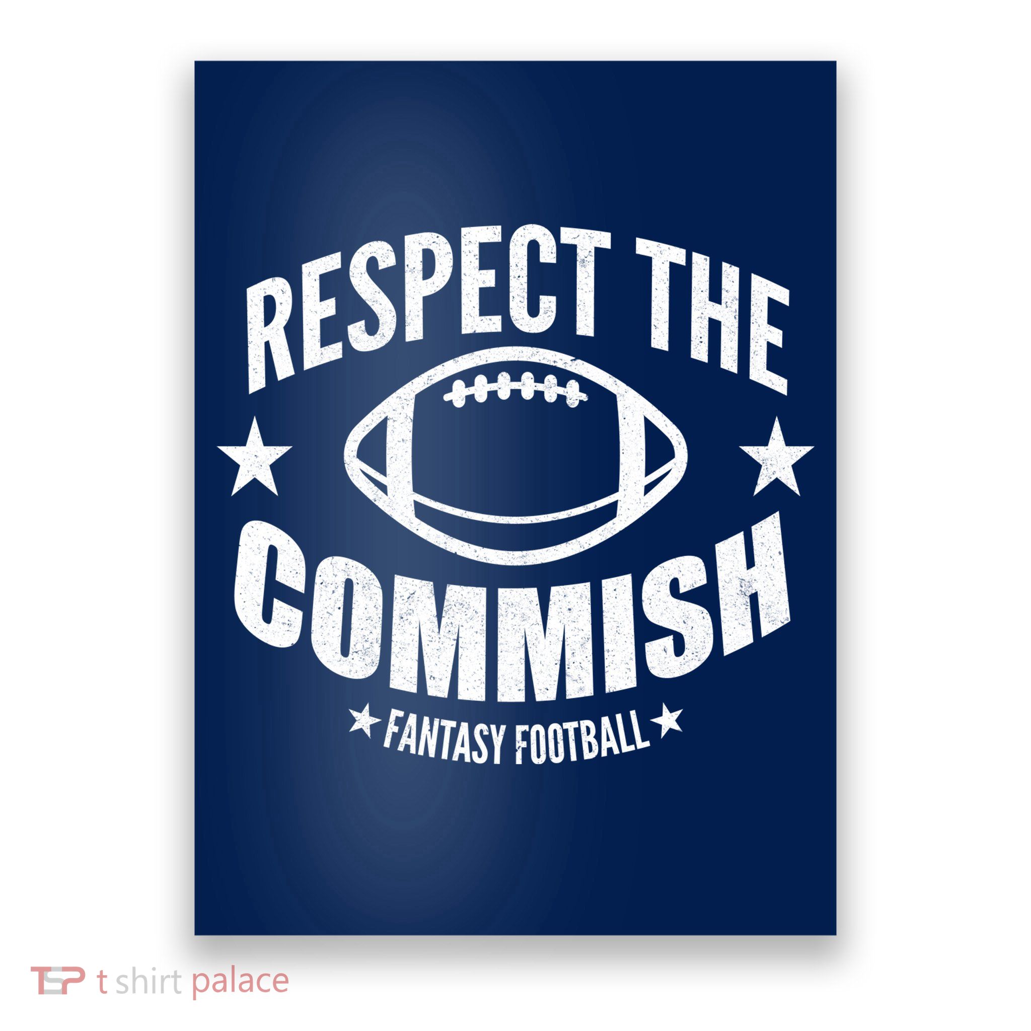 Respect The Commish Fantasy Football Poster