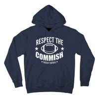 Respect The Commish Fantasy Football Tall Hoodie