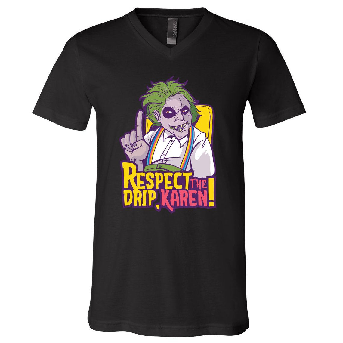 Respect The Drip Karen Funny V-Neck T-Shirt