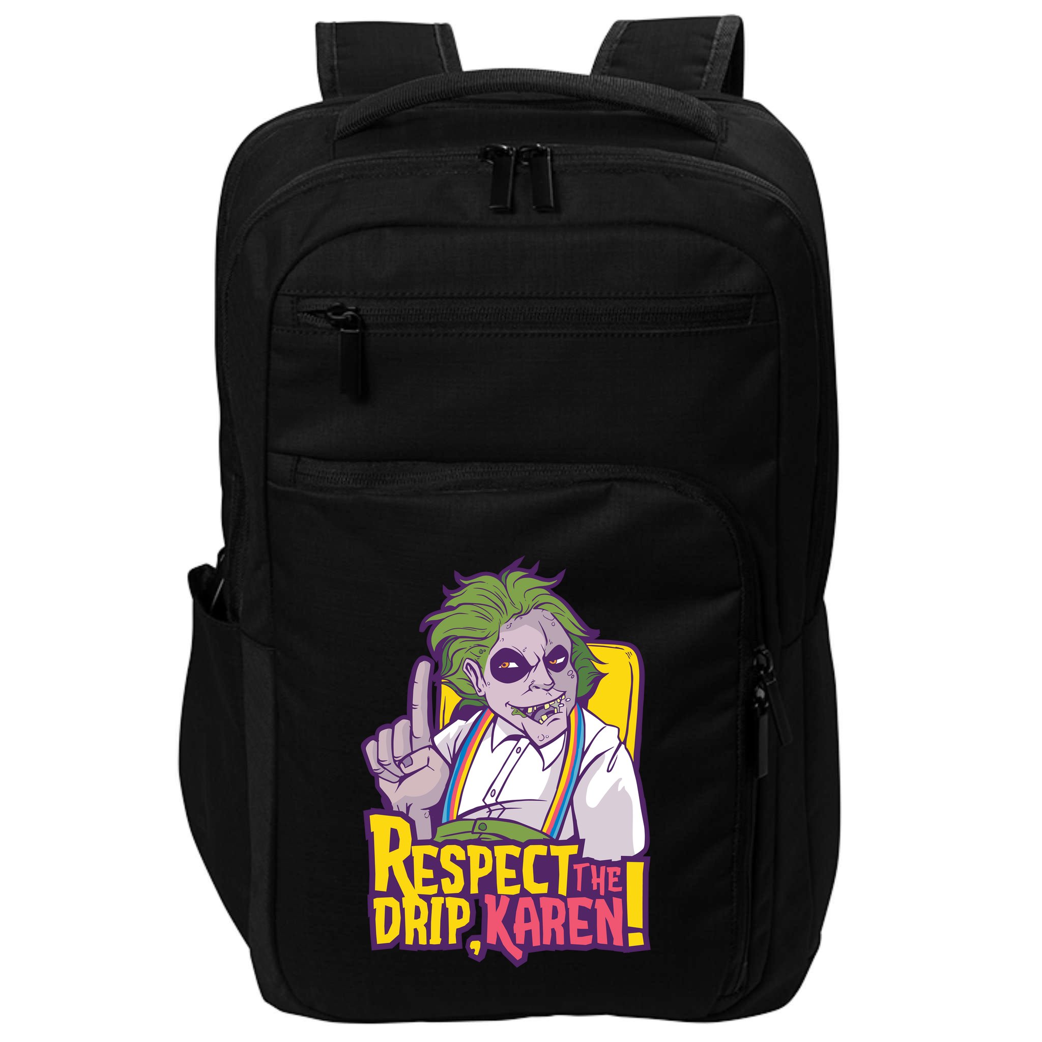 Respect The Drip Karen Funny Impact Tech Backpack