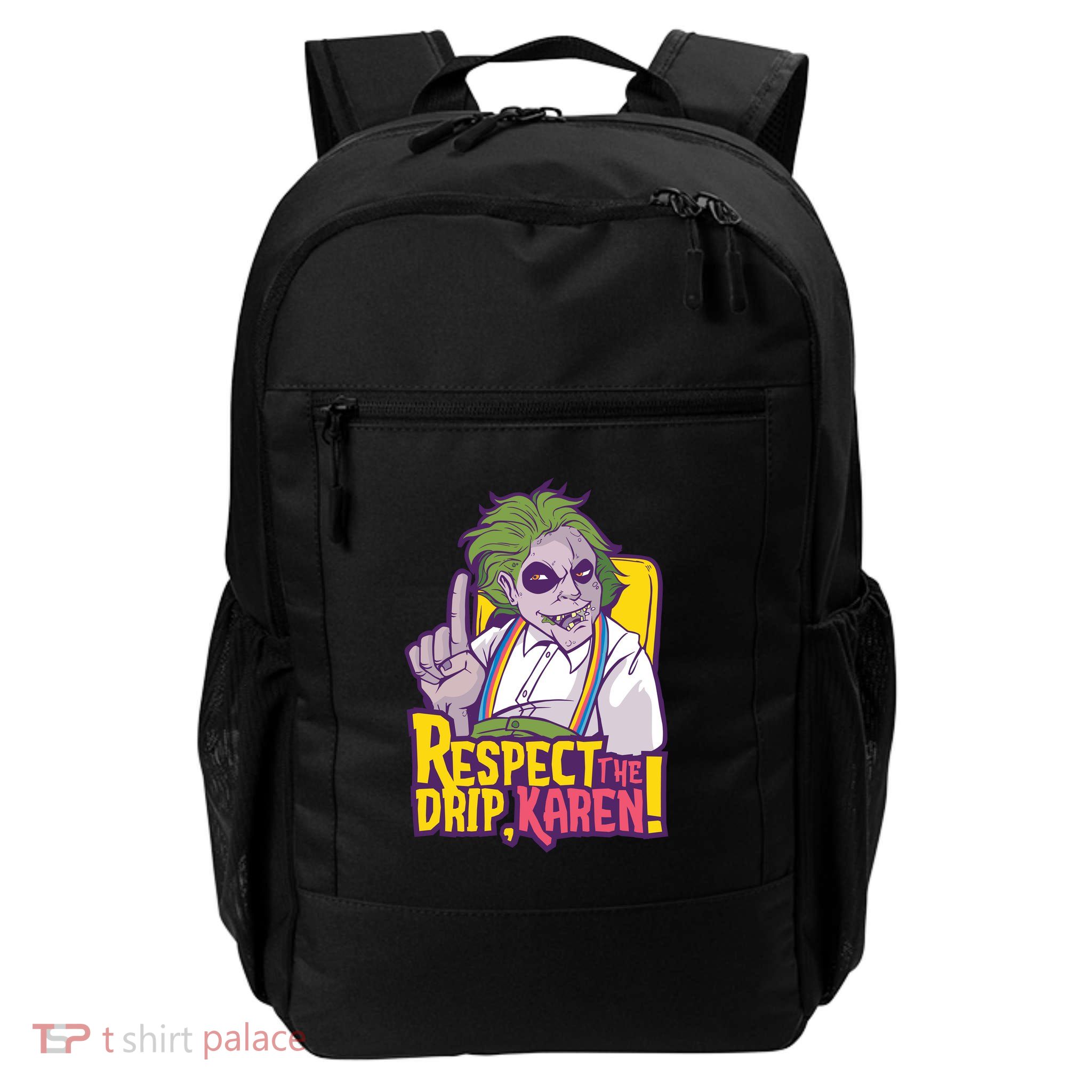 Respect The Drip Karen Funny Daily Commute Backpack
