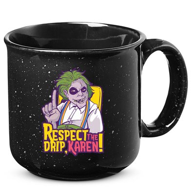 Respect The Drip Karen Funny 15oz Campfire Ceramic Mug