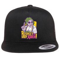 Respect The Drip Karen Funny Flat Bill Trucker Hat