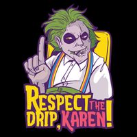 Respect The Drip Karen Funny Flat Bill Trucker Hat