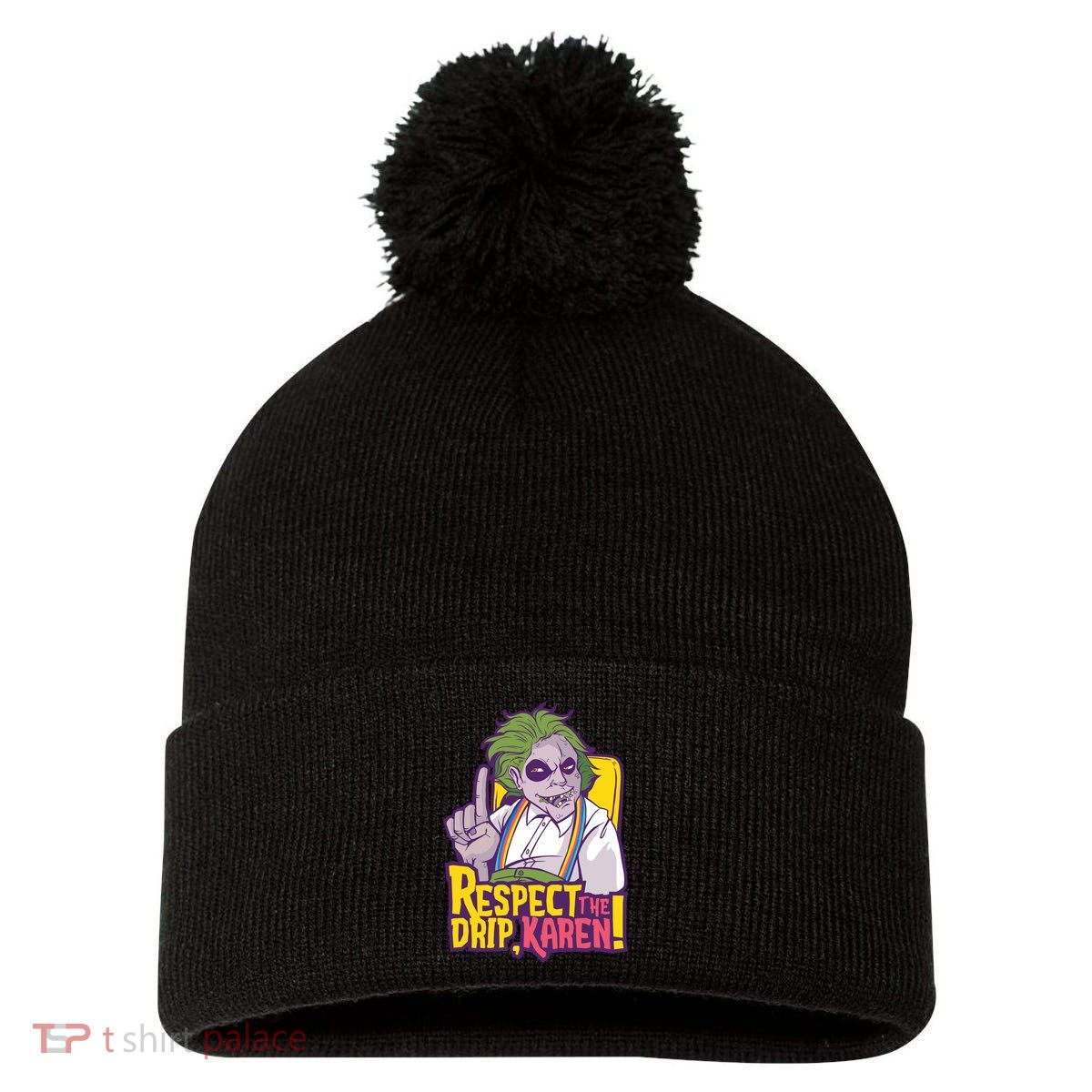 Respect The Drip Karen Funny Pom Pom 12in Knit Beanie
