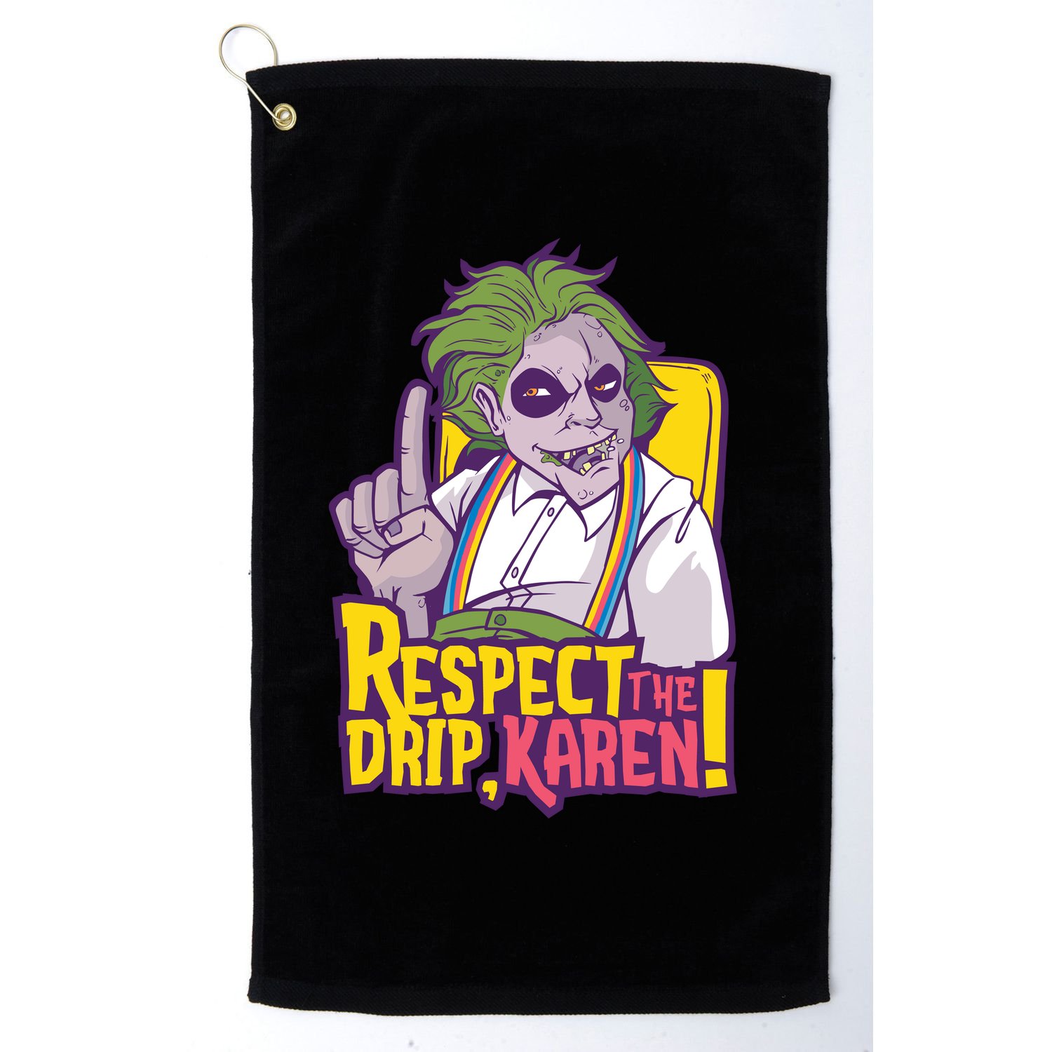 Respect The Drip Karen Funny Golf Towel
