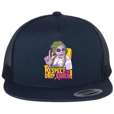 Respect The Drip Karen Funny Flat Bill Trucker Hat