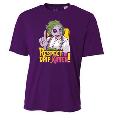 Respect The Drip Karen Funny Cooling Performance Crew T-Shirt