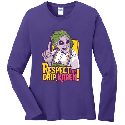 Respect The Drip Karen Funny Ladies Long Sleeve Shirt