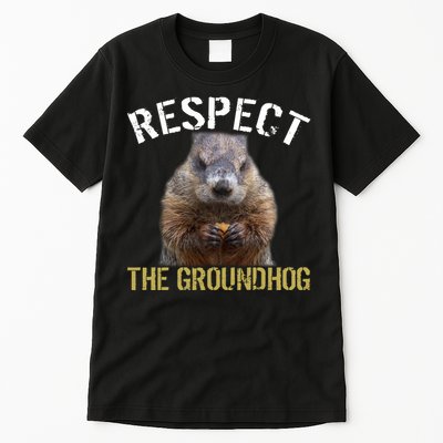 Respect The Groundhog Tall T-Shirt