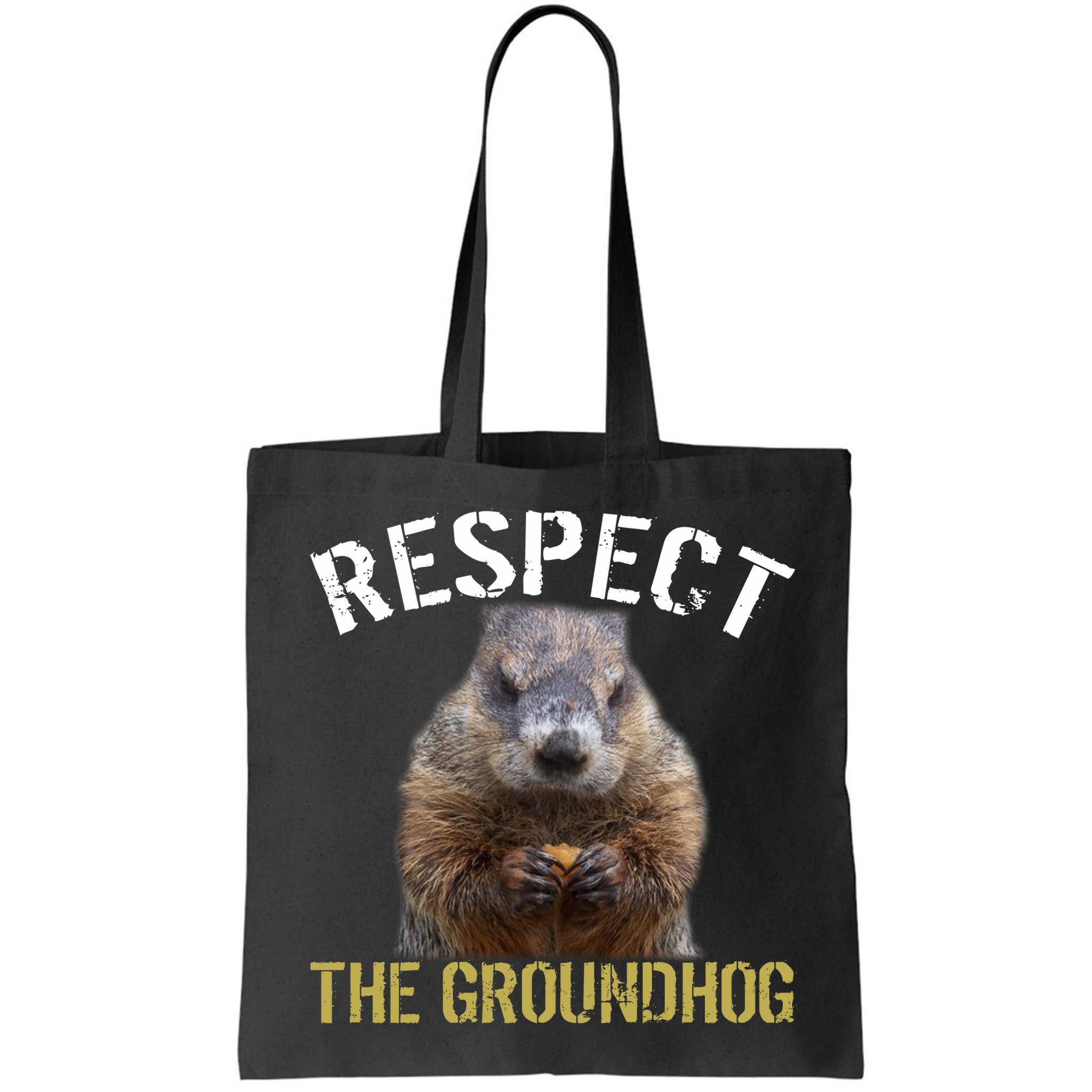 Respect The Groundhog Bag