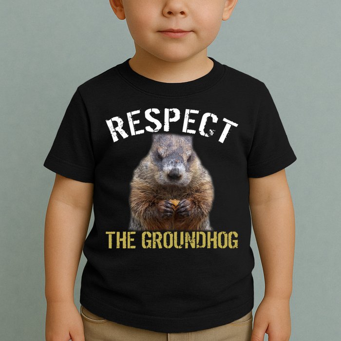 Respect The Groundhog Toddler T-Shirt