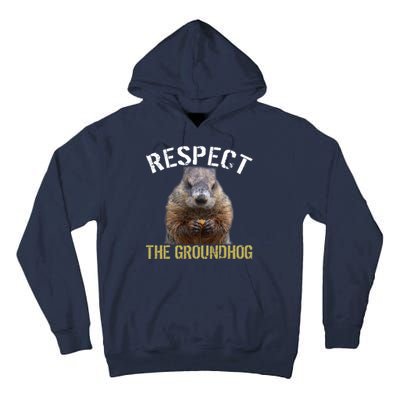 Respect The Groundhog Tall Hoodie