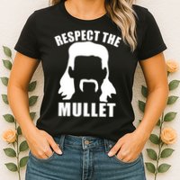 Respect The Mullet Womens T-Shirt