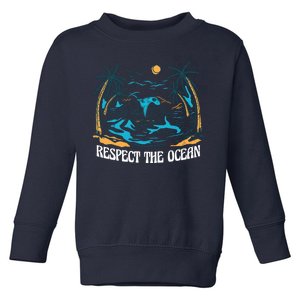 Respect The Ocean Toddler Sweatshirt