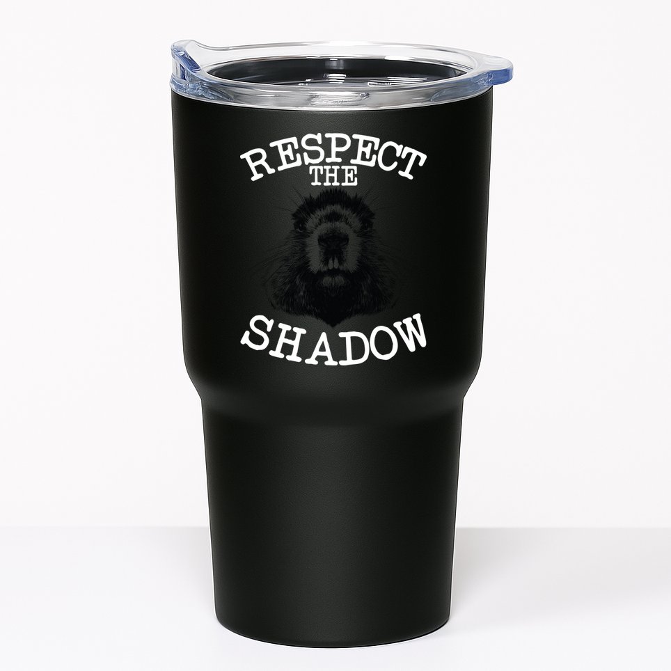 Respect The Shadow Groundhog Tumbler
