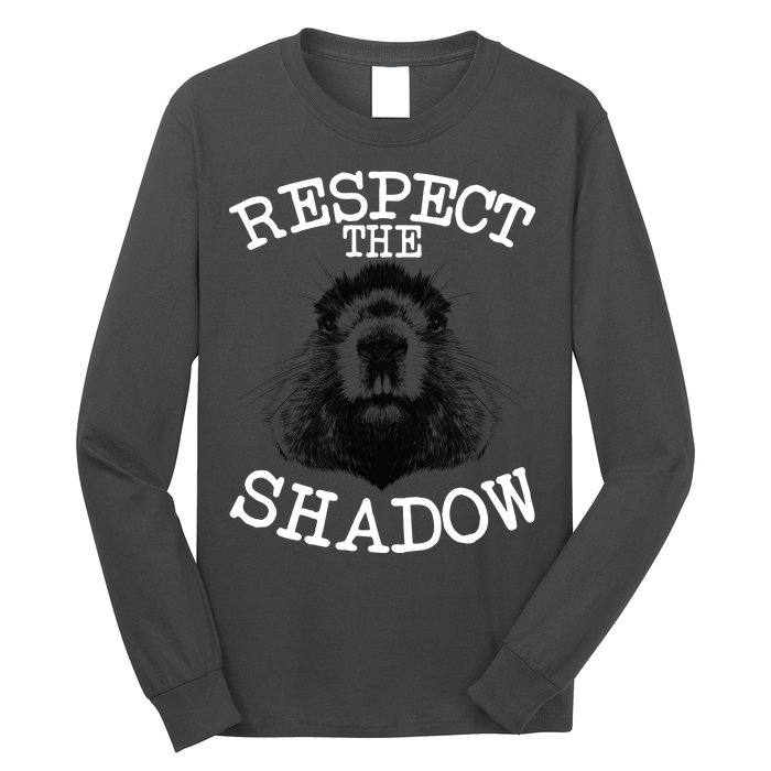 Respect The Shadow Groundhog Long Sleeve Shirt