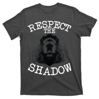 Respect The Shadow Groundhog T-Shirt