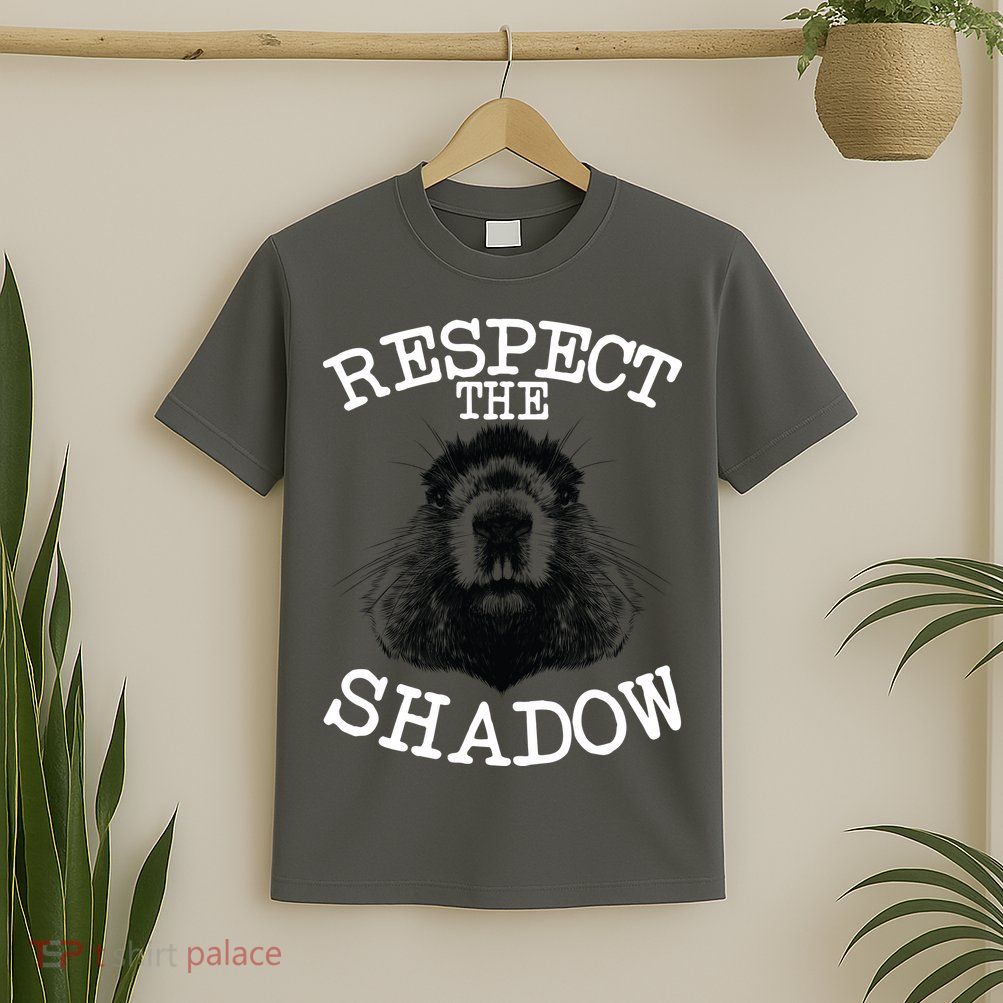 Respect The Shadow Groundhog T-Shirt